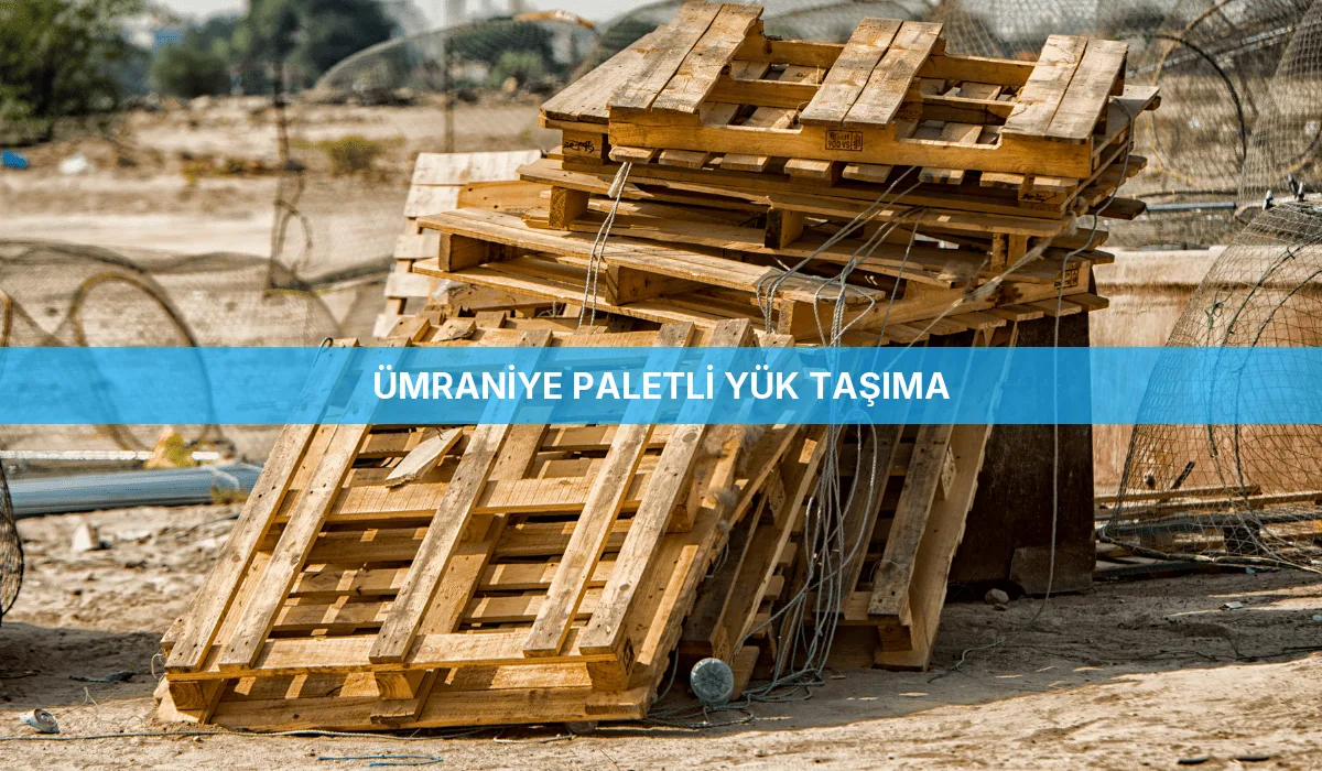 Ümraniye Paletli Yük Taşıma
